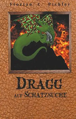 E-Book (epub) Dragg auf Schatzsuche von Florian C. Pichler