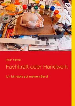 E-Book (epub) Fachkraft oder Handwerk von Peter S. Fischer
