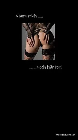 E-Book (epub) Nimm mich noch härter! von Meredith Johnson