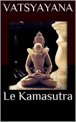 eBook (epub) Le Kamasutra de Vatsyayana Mallanaga