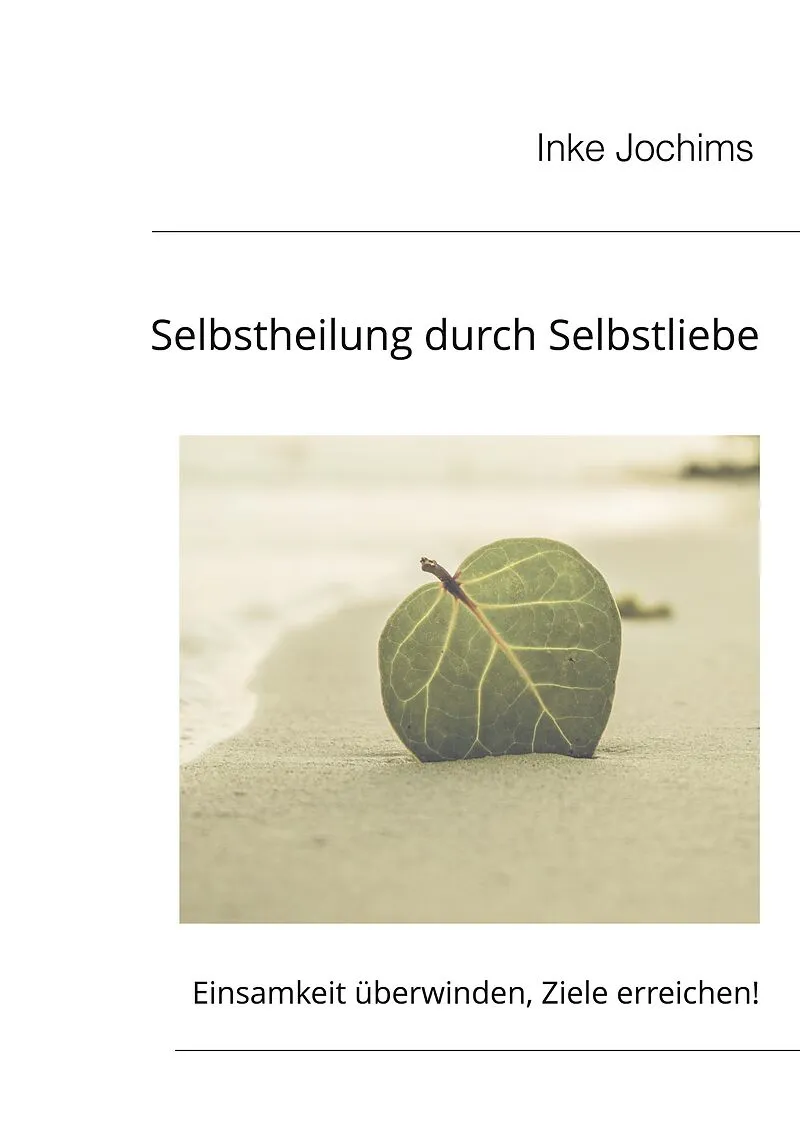 Selbstheilung durch Selbstliebe