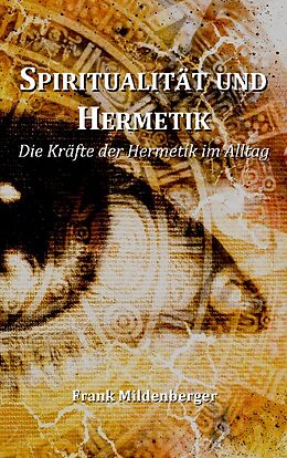 Kartonierter Einband Spiritualität und Hermetik von Frank Mildenberger