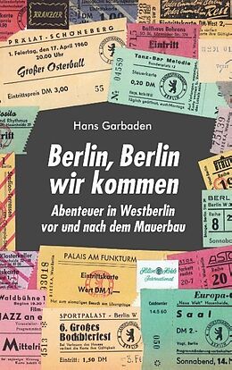 Kartonierter Einband Berlin, Berlin wir kommen von Hans Garbaden