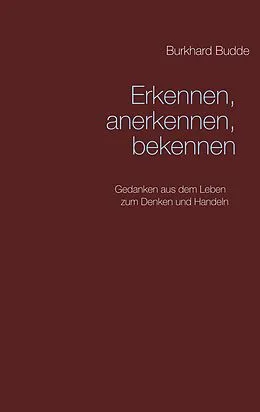 E-Book (epub) Erkennen, anerkennen, bekennen von Burkhard Budde