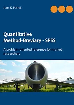 E-Book (epub) Quantitative Method-Breviary - SPSS von Jens K. Perret