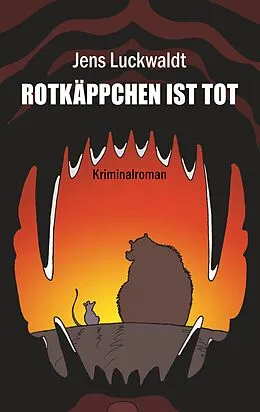 E-Book (epub) Rotkäppchen ist tot von Jens Luckwaldt