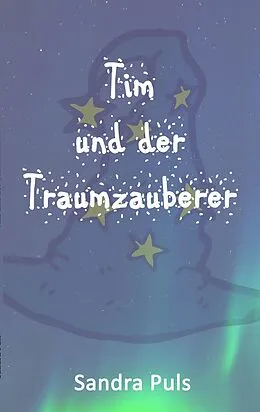 E-Book (epub) Tim und der Traumzauberer von Sandra Puls