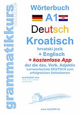 E-Book (epub) Wörterbuch Deutsch - KROATISCH- Englisch Niveau A1 von Milena Vezjak