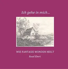 E-Book (epub) Ich gehe in mich von Rosel Ebert
