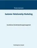E-Book (epub) Customer Relationship Marketing von Thomas Levermann