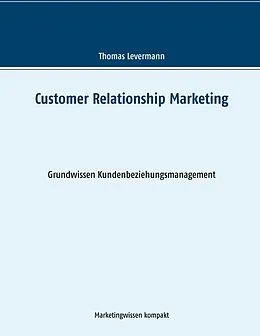 E-Book (epub) Customer Relationship Marketing von Thomas Levermann