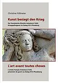 E-Book (epub) Kunst besiegt den Krieg - L'art avant toutes choses von Christine Fößmeier