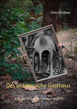 Kartonierter Einband Das unheimliche Gasthaus von Gitta Glöckner