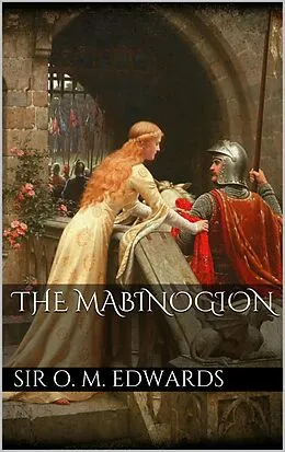 E-Book (epub) The Mabinogion von Sir Owen Morgan Edwards