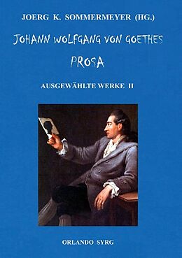 Kartonierter Einband Johann Wolfgang von Goethes Prosa. Ausgewählte Werke II von Johann Wolfgang von Goethe