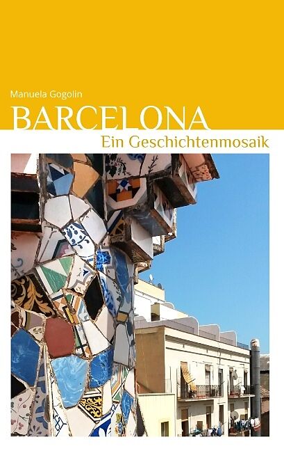 Barcelona - Ein Geschichtenmosaik