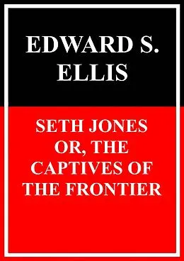 E-Book (epub) Seth Jones von Edward Sylvester Ellis