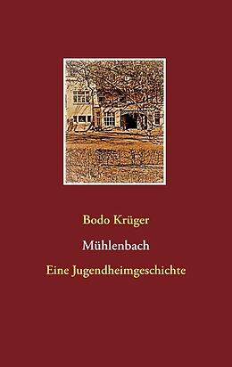 Kartonierter Einband Mühlenbach von Bodo Krüger