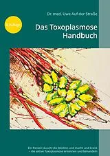 Kartonierter Einband Das Toxoplasmose Handbuch von Uwe Auf der Straße