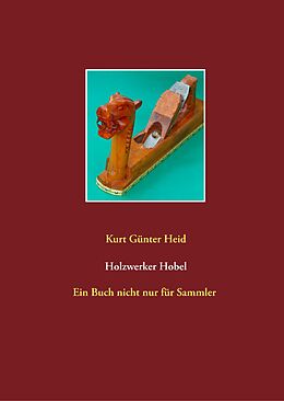 E-Book (epub) Holzwerker Hobel von Kurt Günter Heid