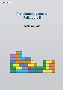 E-Book (epub) Fallstudie Projektmangement II von Klaus Rauer
