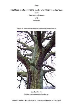 E-Book (epub) Über Hochfürstlich Speyerische Jagd - und Forstverordnungen von Jürgen Schönberg
