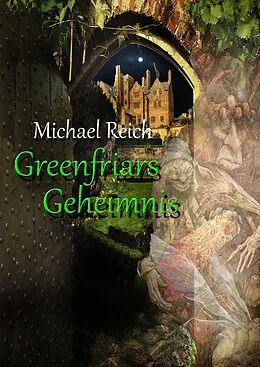 E-Book (epub) Greenfriars Geheimnis von Michael Reich