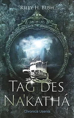 E-Book (epub) Tag des Nakathá von Riley H. Bush