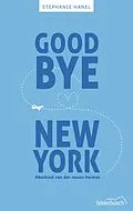 E-Book (epub) Goodbye New York von Stephanie Hanel