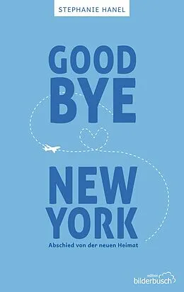 E-Book (epub) Goodbye New York von Stephanie Hanel