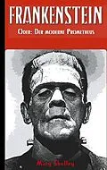 E-Book (epub) Frankenstein (oder: Der moderne Prometheus) von Mary Wollstonecraft Shelley