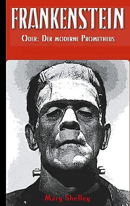 E-Book (epub) Frankenstein (oder: Der moderne Prometheus) von Mary Wollstonecraft Shelley