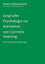 E-Book (epub) Jung'sche Psychologie zur Atemlehre von Cornelis Veening von Hanns Halstenbach