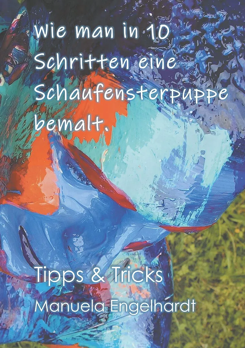 Wie man in 10 Schritten eine Schaufensterpuppe bemalt.