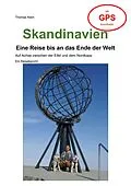 E-Book (epub) Skandinavien - Eine Reise bis an das Ende der Welt von Thomas Klein