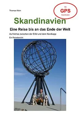 E-Book (epub) Skandinavien - Eine Reise bis an das Ende der Welt von Thomas Klein