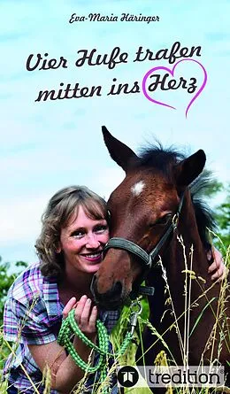 E-Book (epub) Vier Hufe trafen mitten ins Herz von Eva-Maria Häringer