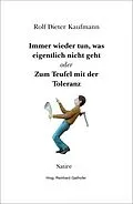 E-Book (epub) Immer wieder tun, was eigentlich nicht geht von Rolf Dieter Kaufmann