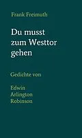 E-Book (epub) Du musst zum Westtor gehen von Frank Freimuth