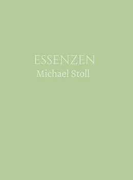 E-Book (epub) ESSENZEN Grün (3. Jahresband) von Michael Stoll