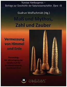 Kartonierter Einband Maß und Mythos, Zahl und Zauber - Die Vermessung von Himmel und Erde von Gudrun Wolfschmidt