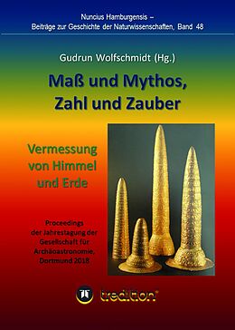 E-Book (epub) Maß und Mythos, Zahl und Zauber - Die Vermessung von Himmel und Erde von Gudrun Wolfschmidt