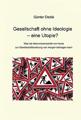 E-Book (epub) Gesellschaft ohne Ideologie - eine Utopie? von Günter Dedié