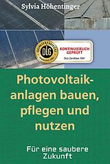 E-Book (epub) Photovoltaikanlagen bauen, pflegen und nützen! von Sylvia Höhentinger