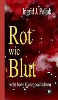 E-Book (epub) Rot wie Blut von Ingrid J. Poljak