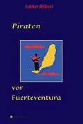 E-Book (epub) Piraten vor Fuerteventura von Lothar Döbert