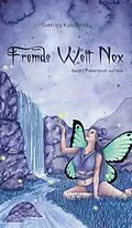 E-Book (epub) Fremde Welt Nox Band II von Sven Icy Kuschmitz