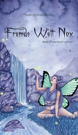 E-Book (epub) Fremde Welt Nox Band II von Sven Icy Kuschmitz
