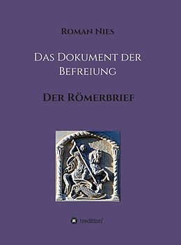 Fester Einband Das Dokument der Befreiung von Roman Nies