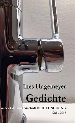 E-Book (epub) Ines Hagemeyer Gedichte in der Literaturzeitschrift Dichtungsring 1984-2017 von Ines Hagemeyer